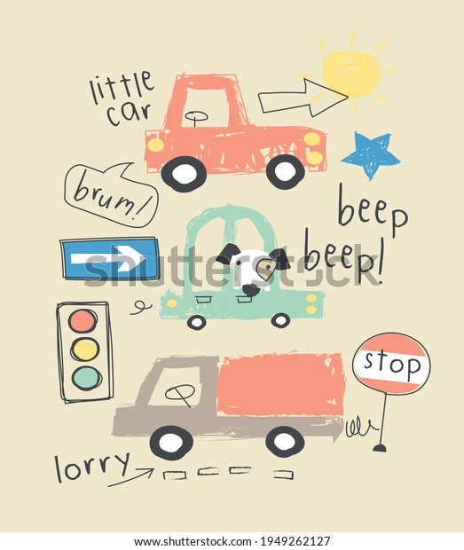 Fashion kids print with cute animal ,\
puppy , car and slogan. Vector hand draw\
illustration