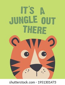 Fashion kids print with 
cute tiger , jungle and slogan. Vector hand draw illustration
