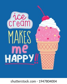 Fashion kids print with ice cream and slogan. Vector hand drawn illustration