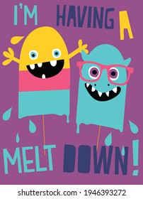 Fashion kids print with monster and slogan. Vector hand drawn illustration.