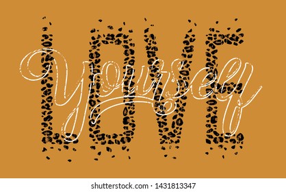 Fashion leopard slogan graphic for t shirt. Slogan 'love yourself' print poster