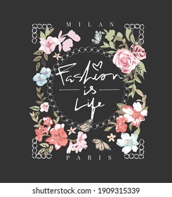fashion is life slogan with vintage flowers in chain lace frame 