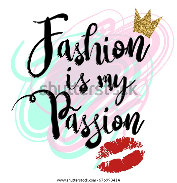 Fashion My Passion Girlish T Shirt Stock Vector Royalty Free 676993414 