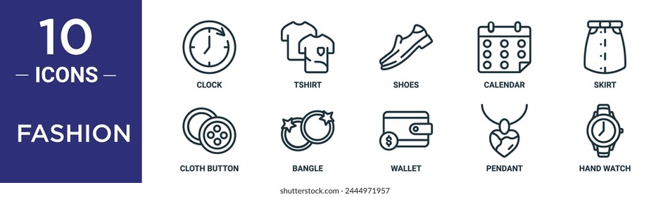 fashion outline icon set includes thin line clock, tshirt, shoes, calendar, skirt, cloth button, bangle icons for report, presentation, diagram, web design