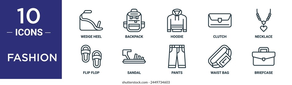 fashion outline icon set includes thin line wedge heel, backpack, hoodie, clutch, necklace, flip flop, sandal icons for report, presentation, diagram, web design