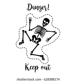 Fashion patch element with quote, Danger, Keep out, and skeleton vector illustration