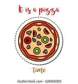 Fashion patch element with quote, It is a pizza time. Vector illustration