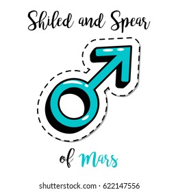 Fashion patch element with quote, Shield and Spear of Mars. Vector illustration