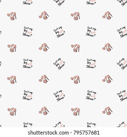 Fashion pattern with do not cry buy new shoes lettering and pink nude heels. Trend hand drawn fashion accessory sketch seamless pattern in vogue style. Fashionable background
