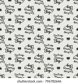 Fashion pattern with dont cry buy new bag lettering and fashionable clutch. Trend hand drawn fashion accessory sketch seamless pattern in vogue style. Fashionable background