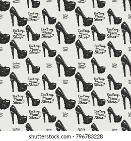 Fashion pattern with dont cry buy new shoes lettering and high heel shoes. Trend hand drawn fashion accessory sketch seamless pattern in vogue style. Fashionable background