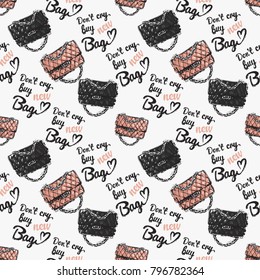 Fashion pattern with fashionable clutch and do not cry buy new bag lettering. Trend hand drawn fashion accessory sketch seamless pattern in vogue style. Fashionable background