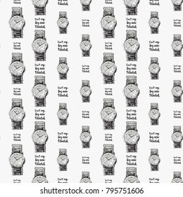 Fashion pattern with wrist watch and do not cry buy new watch lettering. Trend hand drawn fashion accessory sketch seamless pattern in vogue style. Fashionable background