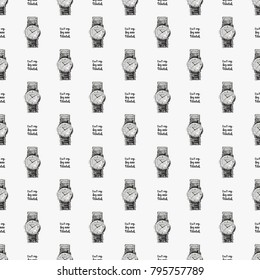 Fashion pattern with wrist watch and do not cry buy new watch lettering. Trend hand drawn fashion accessory sketch seamless pattern in vogue style. Fashionable background