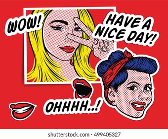 Fashion pop art patches, stickers set. Cute young girls, smiling woman face, "Have a Nice Day", ""Oohh..!", "WOW". Vector trendy illustration.