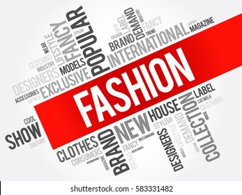 Fashion - prevailing style or trend in clothing, accessories, footwear, makeup, hairstyle or overall appearance that is popular, word cloud concept background