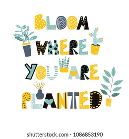 Fashion print with slogan and cute house plants. Vector hand drawn illustration.