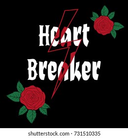 Fashion roses with type, slogan heart breaker. Modern t-shirt print for apparels