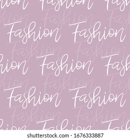 Fashion seamless pattern with lettering. Vector illustration.