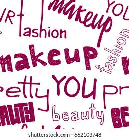 Fashion seamless pattern with words. Makeup, you, beauty, pretty, fashion. 