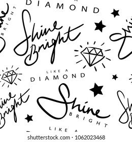 Fashion seamless repeating endless pattern texture design / Shine bright like a diamond text and diamond drawing