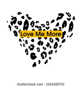 Fashion slogan design featuring a lettering that reads  "Love Me More"