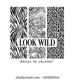 Fashion slogan design featuring a lettering that reads "Look Wild" for apparel, shirt, clothing, tee, digital printing, print, etc.