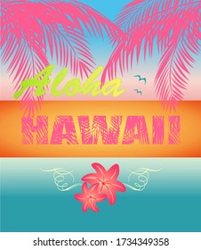 Fashion summer neon print with ocean sunset, pink Aloha Hawaii lettering, lily and coconut palm leaves for beach party poster, t shirt and bag design