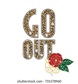 Fashion tiger type, slogan go out. Modern t-shirt print with roses, embroidery, pearls for girls rock apparels