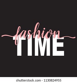 Fashion Time t-shirt fashion print on black background with pink ribbon. Pattern with lettering for tshirt and apparel graphics, poster, print, postcard.