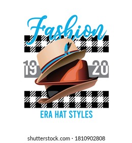 Fashion Typographic slogan, with illustration of fashion hat trend, vector