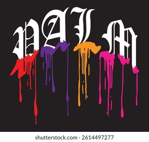 Fashion typography palm, Vector illustration design for slogan tee, t shirt, fashion print, poster, sticker, card and other uses.