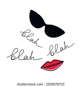 Fashion Vector Illustration. Words Blah Blah Blah With Red Woman Lips  And Black Sunglasses Icon. One Line Continuous Quote Slogan Saying Handwritten Lettering. Calligraphic Text, Print, Poster.