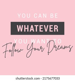 Fashion whatever motivational slogan typography for t-shirt prints, posters and other uses.