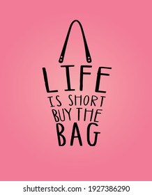 Fashion woman bag with a quotes. Vector illustration