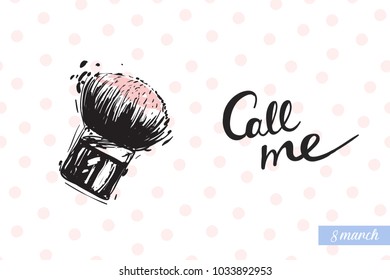 Fashionable blush brush with motivational text: call me. Fashion accessory illustration in trendy soft colors for beauty salon, shop, blog print. Isolated symbol on white background.