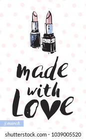 Fashionable couple lipstick with motivational text: made with love. Fashion accessory illustration in trendy soft colors for beauty salon, shop, blog print. Isolated symbol on white background.