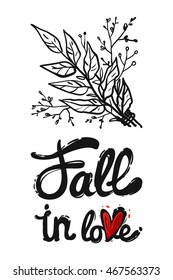 Fashionable greeting card with fall in love lettering and bouquet branch. Sketch for floral rustic eco decoration autumn celebration or banner. Hand drawn symbols on white backdrop.