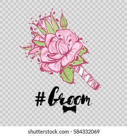 Fashionable greeting card with groom hashtag and rose boutonniere. Wedding patches illustration. Invitation card composition. Vector fashion hand drawn art in watercolor style, floral decoration.