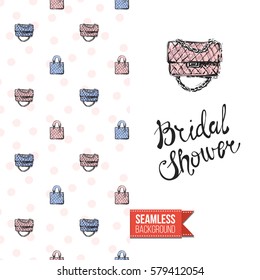 Fashionable greeting card for vogue girls, women illustrated in watercolor style. Seamless pattern background with fashion accessories. Inscription: bridal shower. Vector template.