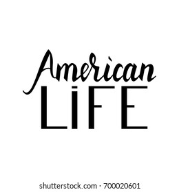 Fashionable inscription brush American life isolated on white background