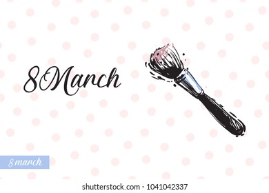Fashionable makeup brush with motivational text: 8 march. Fashion accessory illustration in trendy soft colors for beauty salon, shop, blog print. Isolated symbol on white background.