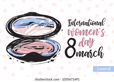 Fashionable makeup powder with motivational text: international women's day. Fashion accessory illustration in trendy soft colors for beauty salon, shop, blog print.