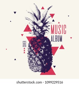 Fashionable modern cover with pineapple, music album. Vector illustration.