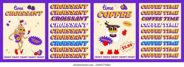 Fashionable psychedelic posters with funny sweet characters. Cheerful coffee and croissant mascot. Poster design for cafe, bakery, menu. Vector illustration in cartoon style.