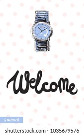 Fashionable wrist watch with motivational text: welcome. Fashion accessory illustration in trendy soft colors for beauty salon, shop, blog print. Isolated symbol on white background.
