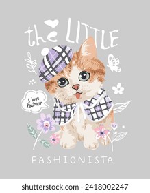 fashionista slogan with cartoon kitten in fashion style vector illustration