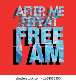 FashionSlogan for T-shirt printing design 'Free i am '