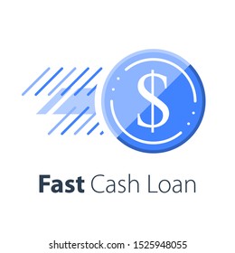 Fast cash loan, take credit, send money, instant payment, financial services, coin in motion, business and finance, vector flat icon