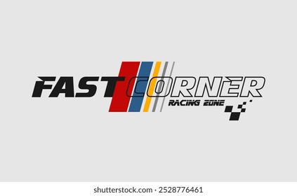 fast corner modern typography racing apparel and slogan.
